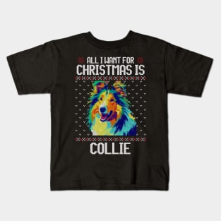 All I Want for Christmas is Collie - Christmas Gift for Dog Lover Kids T-Shirt